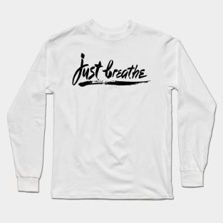 'Just Breathe' PTSD Mental Health Shirt Long Sleeve T-Shirt